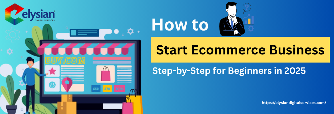 How to Start Ecommerce Business